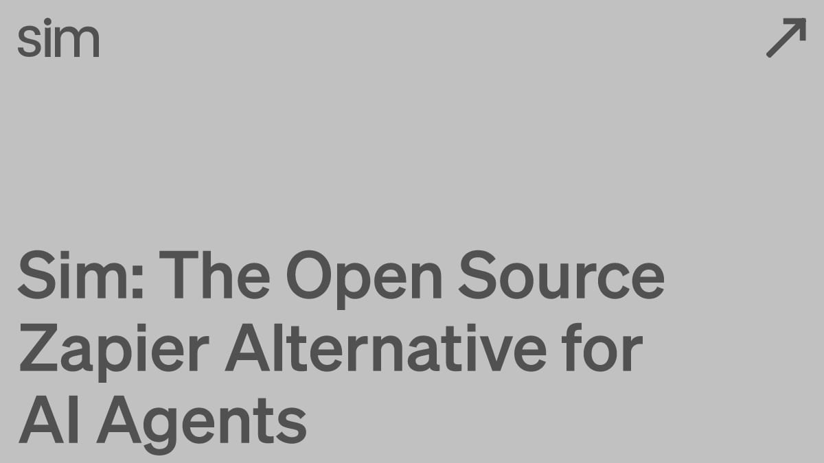 Sim: The Open Source Zapier Alternative for AI Agents
